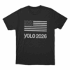Yolo 2026 Flag Unisex T Shirt Black